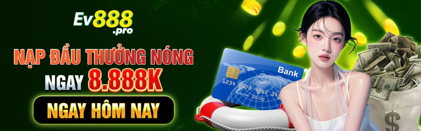 nap-dau-thuong-nong-ngay-8-888k-ngay-hom-nay